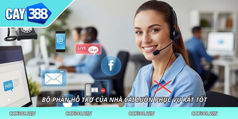 Bộ phận hỗ trợ của nhà cái luôn phục vụ rất tốt