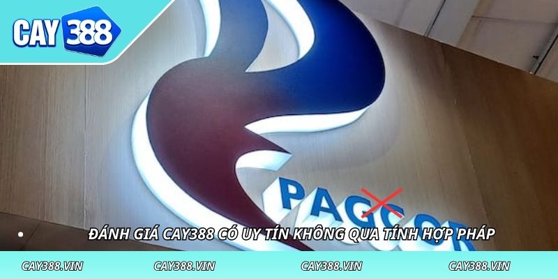 Đánh giá CAY388 có uy tín không qua tính hợp pháp